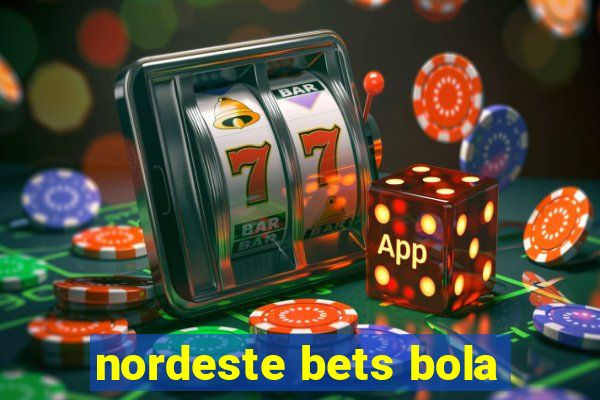 nordeste bets bola